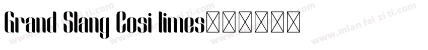 Grand Slang Cosi times字体转换